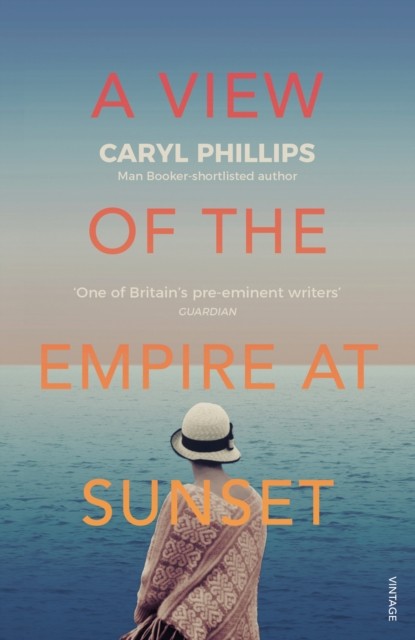 A View of the Empire at Sunset by Caryl Phillips PAPERBACK 9781784709013 - Image 3
