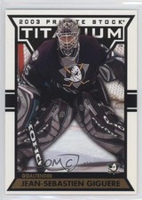 2002-03 Pacific Private Stock Titanium Jean-Sebastien Giguere #1 0s5