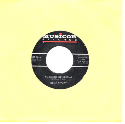 GENE PITNEY:       I'm Gonna Be Strong / E Se Domani .. 45 RPM 7221