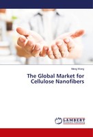 Meng Wang | The Global Market For Cellulose Nanofibers | Taschenbuch | Englisch