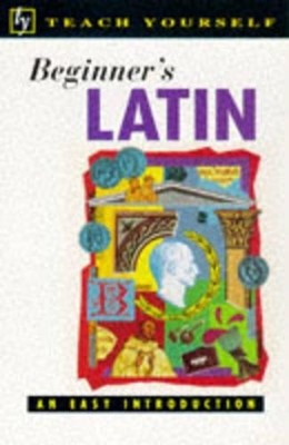 Teach Yourself Beginner's Latin (TYL) by Sharpley, George 0340680008