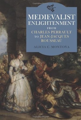 MEDIEVALIST ENLIGHTENMENT (MEDIEVALISM) By Alicia C. Montoya - Hardcover *VG+*