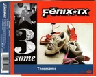 Threesome : Fenix*TX