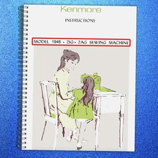 KENMORE 158 1946 Zig-Zag Sewing Machine Instruction Manual SPIRAL CLOSURE, COVER