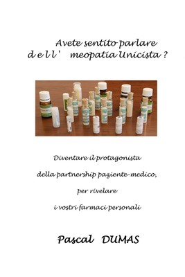 Avete sentito parlare d e l l ' omeopatia Unicista ?: Diventare il protagonista