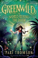 Greenwild: The World Behind The Door Pari Thomson