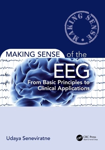 Making Sense of the EEG by Udaya Seneviratne - 9781032405407