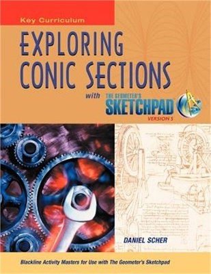 The Geometer's Sketchpad, Exploring Conic Sections (Paperback or Softback)