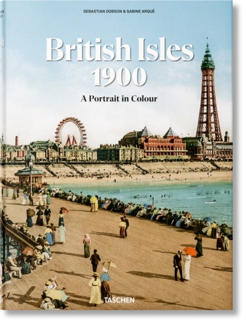 British Isles 1900. A Portrait in Colour by Sebastian Dobson Hardback NEW - Image 4