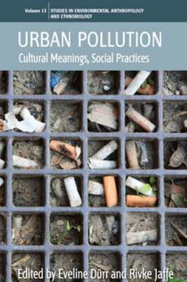 Urban Pollution: Cultural Meanings, Social Practices by Eveline Dürr: Used