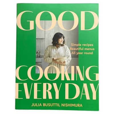 Good Cooking Every Day by Julia Busuttil Nishimura Paperback Cookbook Brand New