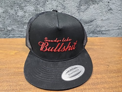 #ad Yupoong Snapback Sounds Like Bullshit Trucker Hat Flat Bill $14.99