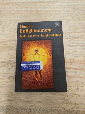 Human Enlightenment An Encounter w/ the Ideals & Methods of Buddhism