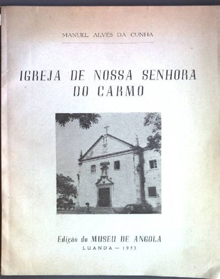 Igreja de nossa Senhora do Carmo Alves da Cunha, Manuel: