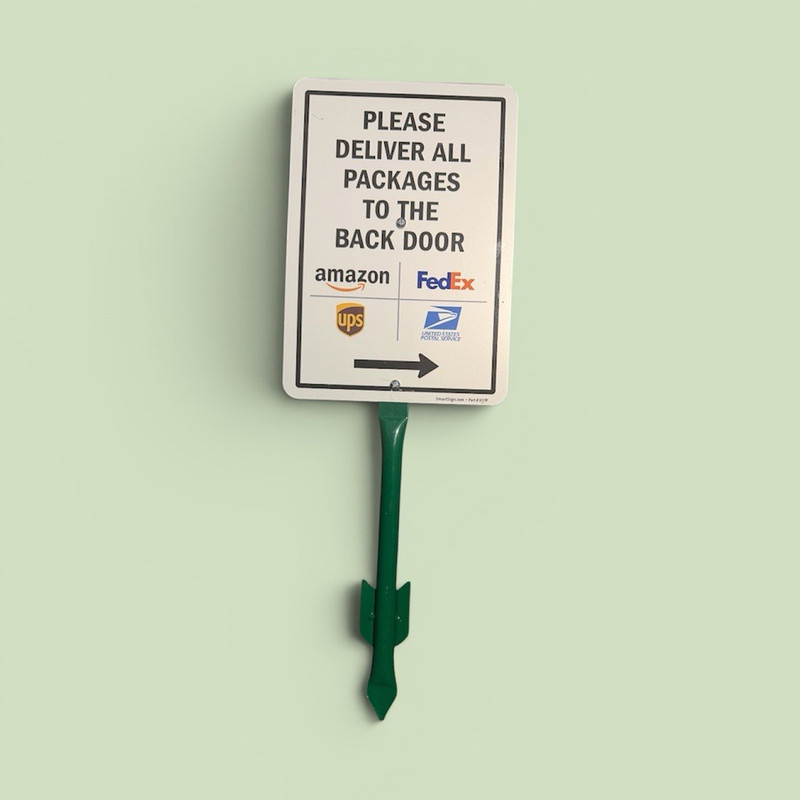 Aluminum Yard Sign: Please Deliver All Packages to the Back Door w/ Ground Stake