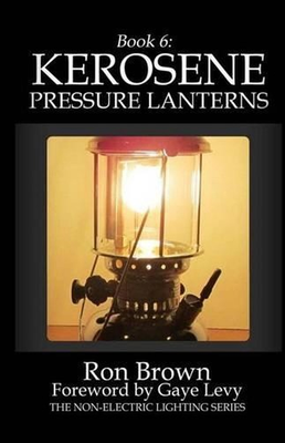 #ad Book 6: Kerosene Pressure Lanterns by Ron Brown English Paperback Book $23.34