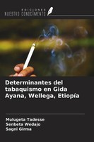 Determinantes Del Tabaquismo En Gida Ayana, Wellega, EtiopíA Mulugeta Tadesse