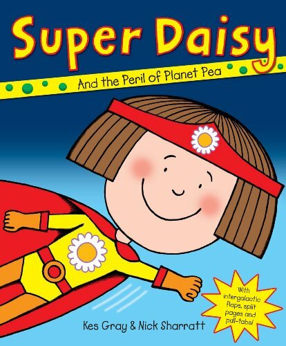 Super Daisy (Daisy Picture Books) By Kes Gray, Nick Sharratt