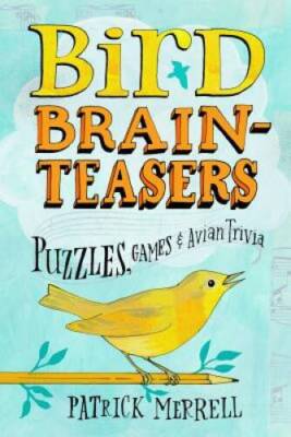 Bird Brainteasers: Puzzles, Games & Avian Trivia - Paperback - GOOD