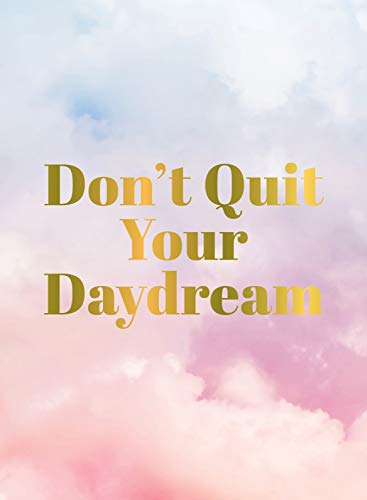 Don't Quit Your Daydream: Inspiration for Daydream... - Publishers, Summersdale
