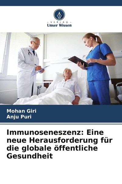 Mohan Giri (U. A.) | Immunoseneszenz: Eine Neue Herausforderung FüR Die...-image