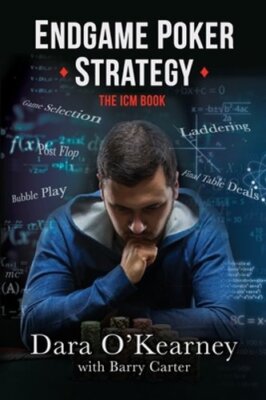 Endgame Poker Strategy: The ICM Book by Barry Carter: New