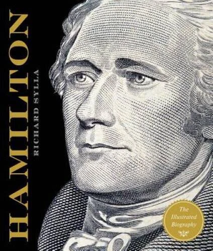 Alexander Hamilton: The Illustrated Biography - Hardcover - VERY GOOD
