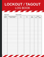 Lockout Tagout Logbook: Lockout Tagout Log Sheet, Lockout Tagout Record Keeping