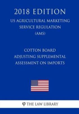 Cotton Board - Adjusting Supplemental Assessment On Imports (2013 Amendment...