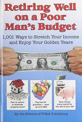 Retiring Well on a Poor Man's Budget: 1,001 - Paperback, by FC & A - Very Good q
