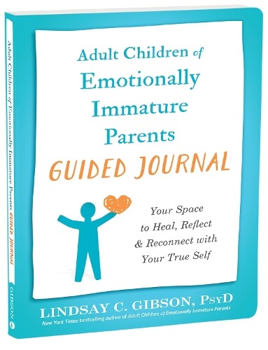 Lindsay C Gibso Adult Children of Emotionally Immature Parents Guide (Tascabile)