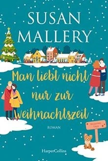 Man liebt nicht nur zur Weihnachtszeit: Zwei neue h... | Buch | Zustand sehr gut - Bild 1 von 2