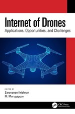 Internet of Drones: Applications, Opportunities, and Challenges by Saravanan Kri