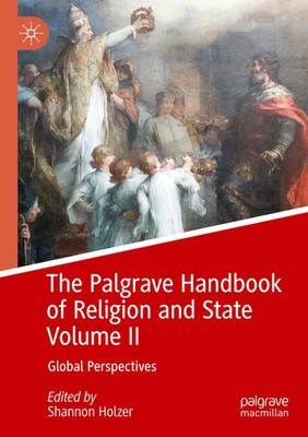 Shannon Holzer | The Palgrave Handbook of Religion and State Volume II | Buch