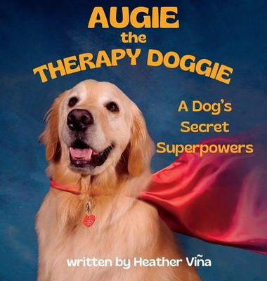 Heather Vina | Augie the Therapy Doggie | Buch | Englisch (2023)