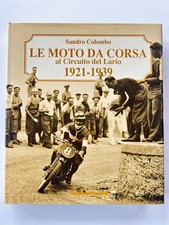 ML523 LIBRO LE MOTO DA CORSA AL CIRCUITO DEL LARIO 1921-1939, S. COLOMBO