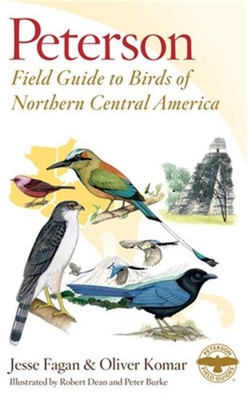 Peterson Field Guide to Birds of Northern Central America (Paperback or Softback
