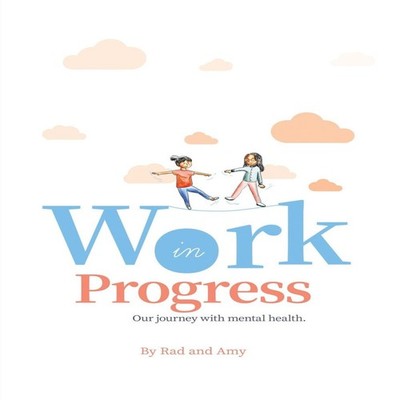 Work in Progress Our Journey with Mental Health. Amy Paperback Am