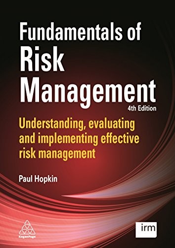 Fundamentals of Risk Management: Understanding, Evaluating and .