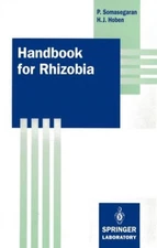 Somasegaran - Handbook for Rhizobia   Methods in Legume-Rhizobium Tech - X555z