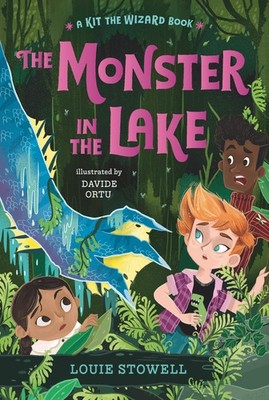 The Monster in the Lake (Kit the Wizard) - paperback Stowell, Louie|Ortu, Da...