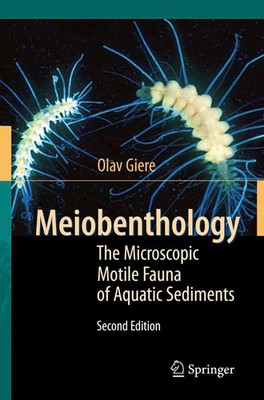 Meiobenthology The Microscopic Motile Fauna of Aquatic Sediments Olav Giere Buch