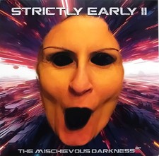 12" vinyl Strictly Early II - The Mischievous Darkness EP (Hardcore, Gabber..)