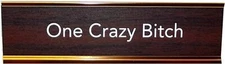 LEMONSODA Novelty Desk Sign (One Crazy Bitch) - Brown/Gold