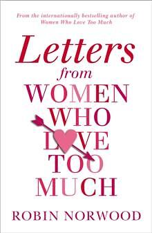  Briefe von Frauen, die zu sehr lieben von Robin Norwood 9781784751616 Taschenbuch  
