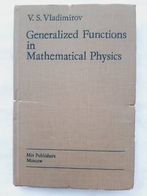 Generalized Functions in Mathematical Physics by V. S. Vladimirov , 1979