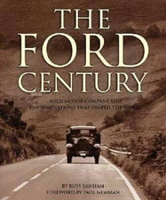 The Ford Century: Ford Motor Company and the Innovations that Shap - VERY GOOD