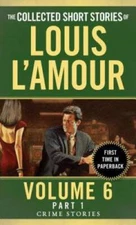 The Collected Short Stories of Louis L'Amour, Volume 6, Part 1: C - VERY GOOD