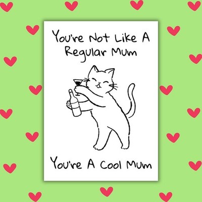 You re Not Like a Regular Mum, You re a Cool Mum - Coole Katze Muttertagskarte