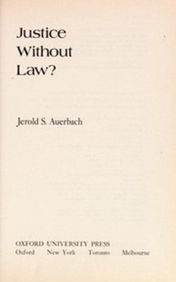 Justice Without Law? Hardcover Jerold S. Auerbach